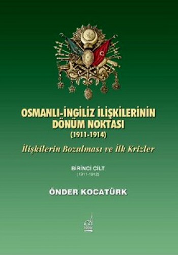 OSMANLI İNGİLİZ İLİŞKİLERİNİN DÖ.NO.1CİLT