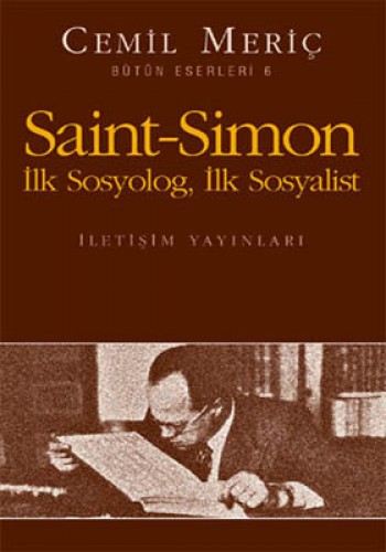 Saint-Simon İlk Sosyolog, İlk Sosyalist