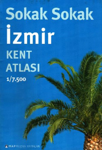 SOKAK SOKAK İZMİR KENT ATLASI