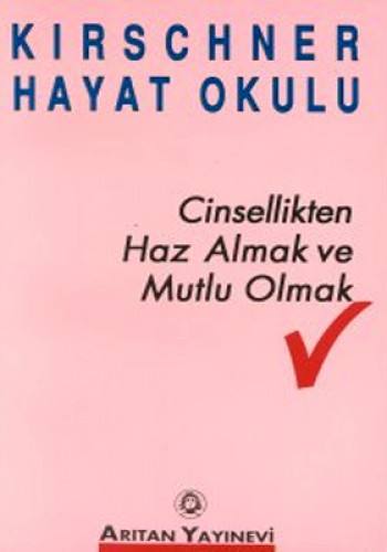 CİNSELLİKTEN HAZ ALMAK VE MUTLU OLMAK