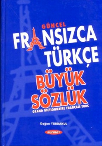 GÜNCEL FRANSIZCA TÜRKÇE BÜYÜK SÖ.