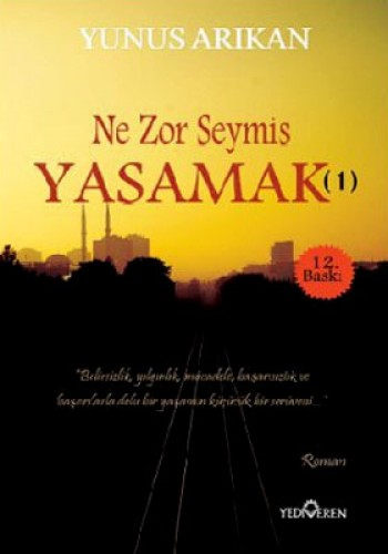 NE ZOR ŞEYMİŞ YAŞAMAK