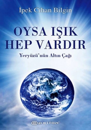 OYSA IŞIK HEP VARDIR