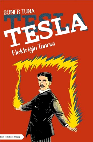 TESLA ELEKTİRİĞİN TANRISI