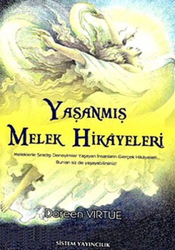 YAŞANMIŞ MELEK HİKAYELERİ