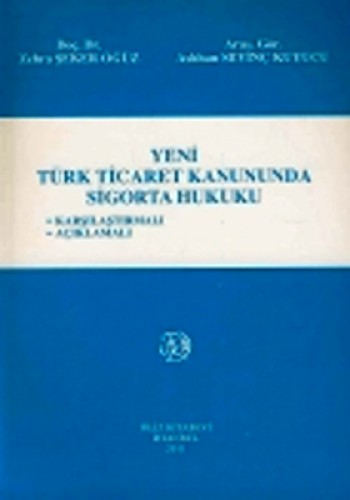 YENİ TÜRK TİCARET KANUNUNDA SİGORTA HUKUKU