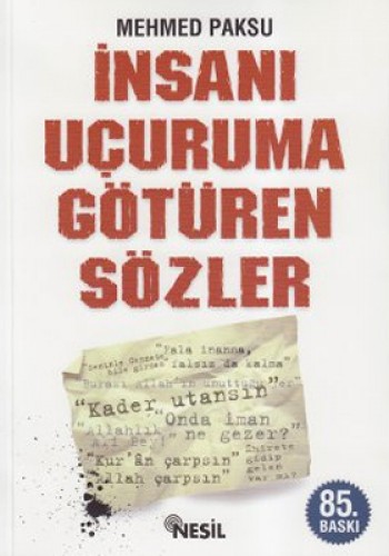 İNSANI UÇURUMA GÖTÜREN SÖZLER