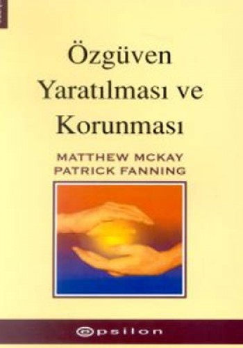 ÖZGÜVEN YARATILMASI VE KORUNMASI