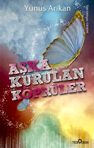 AŞKA KURULAN KÖPRÜLER