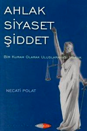 AHLAK SİYASET ŞİDDET