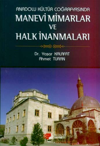 MANEVİ MİMARLAR VE HALK İNANMALARI