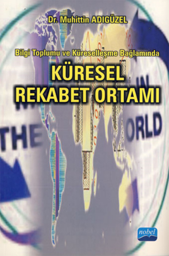 KÜRESEL REKABET ORTAMI