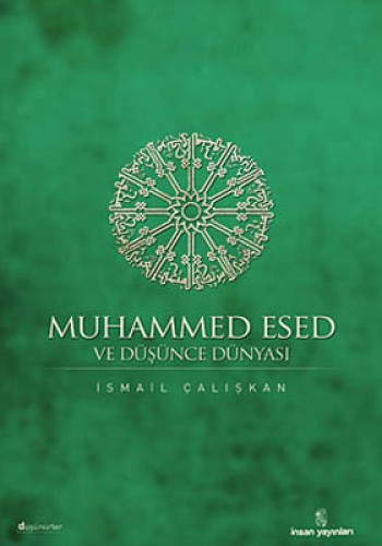 MUHAMMED ESED VE DÜŞÜNCE DÜNYASI