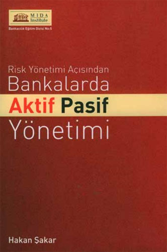 BANKALARDA AKTİF PASİF YÖNETİMİ