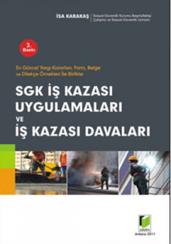 SGK İŞ KAZASI UYG.VE İŞ KAZASI