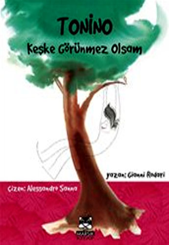 TONİNO KEŞKE GÖRÜNMEZ OLSAM