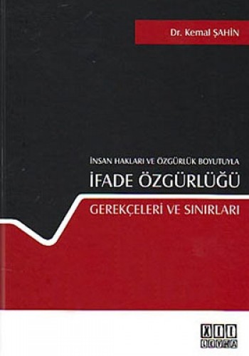 İFADE ÖZGÜRLÜĞÜ GERÇEKLERİ VE SINIRLARI