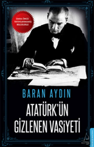 ATATÜRKÜN GİZLENEN VASİYETİ