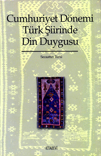 Cumhuriyet Dönemi Türk Şiirinde Din Duygusu