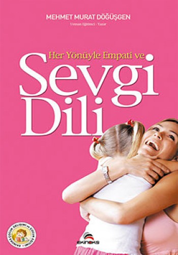 HER YÖNÜYLE EMPATİ VE SEVGİ DİLİ