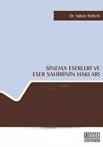 SİNEMA ESERLERİ VE ESER SAHİBİNİN HAKLARI