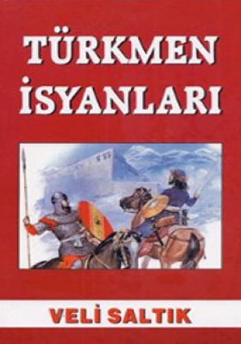 TÜRKMEN İSYANLARI