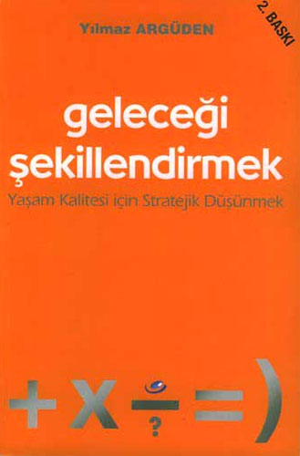 GELECEĞİ ŞEKİLLENDİRMEK