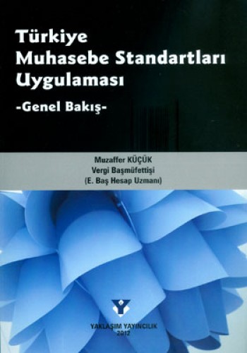 TÜRKİYE MUHASEBE STANDARTLARI UYGULAMASI