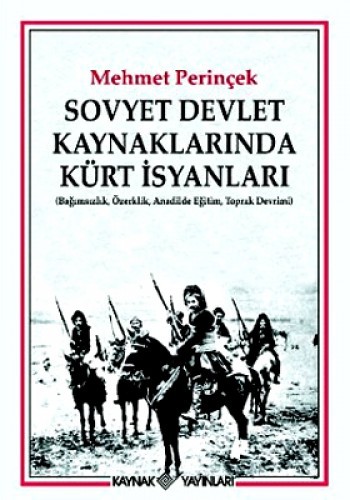 SOVYET DEVLET KAYNAKLARINDA KÜRT İSYANLARI