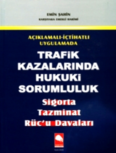 TRAFİK KAZALARINDA HUKUKİ SORUMLULUK