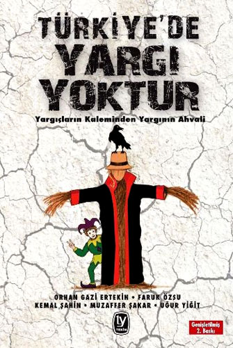 TÜRKİYEDE YARGI YOKTUR