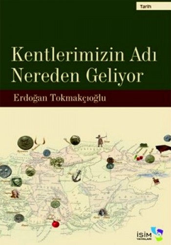 KENTLERİMİZİN ADI NEREDEN GEL.