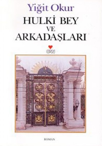 HULKİ BEY VE ARKADAŞLARI