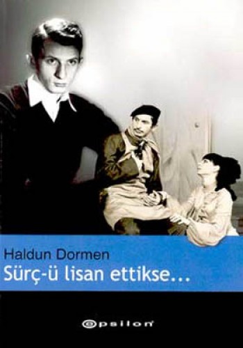 SÜRÇ-Ü LİSAN ETTİKSE