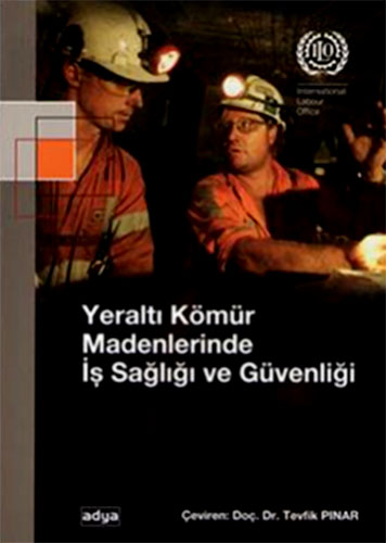 YERALTI KÖMÜR MADENLERİNDE İŞ SAĞLIĞI VE GÜV.