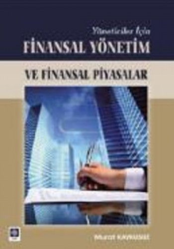 YÖNETİCİLER İÇİN FİNANSAL YÖNETİM VE FİNASAL