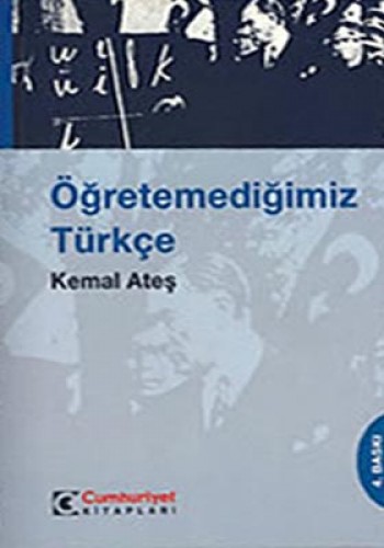 ÖĞRETEMEDİĞİMİZ TÜRKÇE