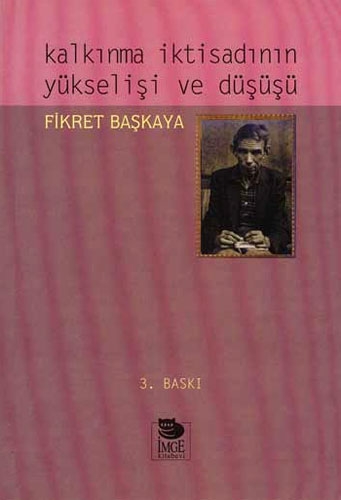 Kalkınma İktisadının Yükselişi ve Düşüşü