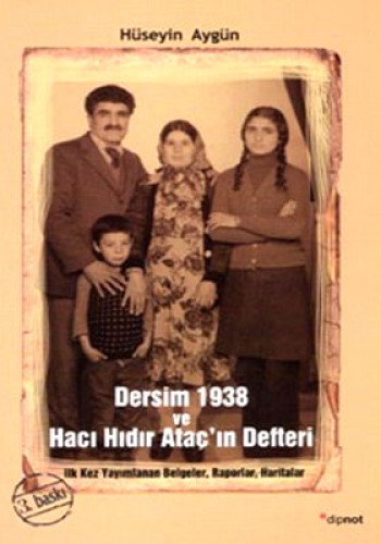 DERSİM 1938 VE HACI HIDIR ATAÇIN DEFTERİ