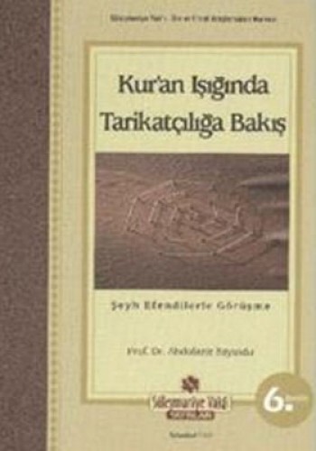 KURAN IŞIĞINDA TARİKATÇILIĞA BAKIŞ