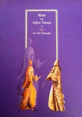 RUMİ VE AŞKIN TERAPİ I