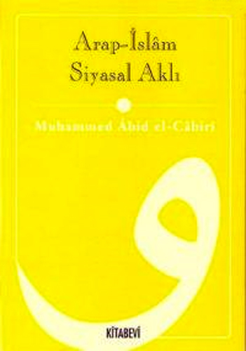 Arap-islâm Siyasal Aklı