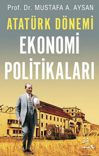 ATATÜRK DÖNEMİ EKONOMİ POLİTİKALARI