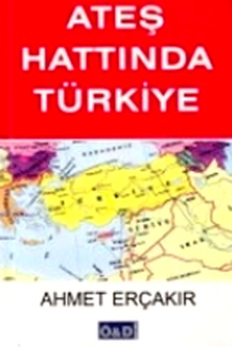 ATEŞ HATTINDA TÜRKİYE