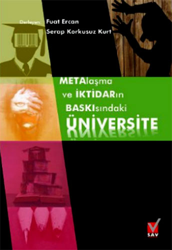 METALAŞMA VE İKTİDARIN BASKISINDAKİ ÜNİVERSİTE