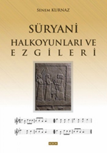 SÜRYANİ HALKOYUNLARI VE EZGİLERİ