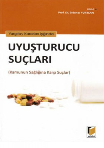 UYUŞTURUCU SUÇLARI