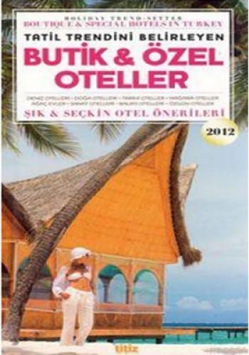 BUTİK & ÖZEL OTELLER 2012