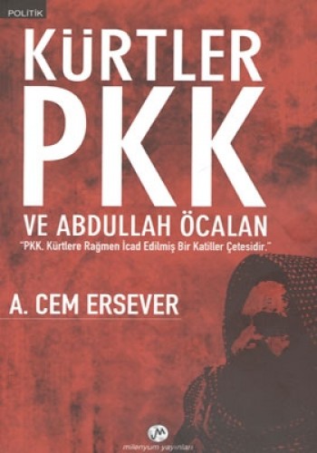 KÜRTLER PKK VE ABDULLAH ÖCALAN