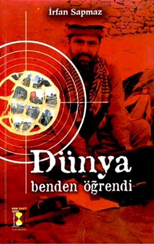 DÜNYA BENDEN ÖĞRENDİ